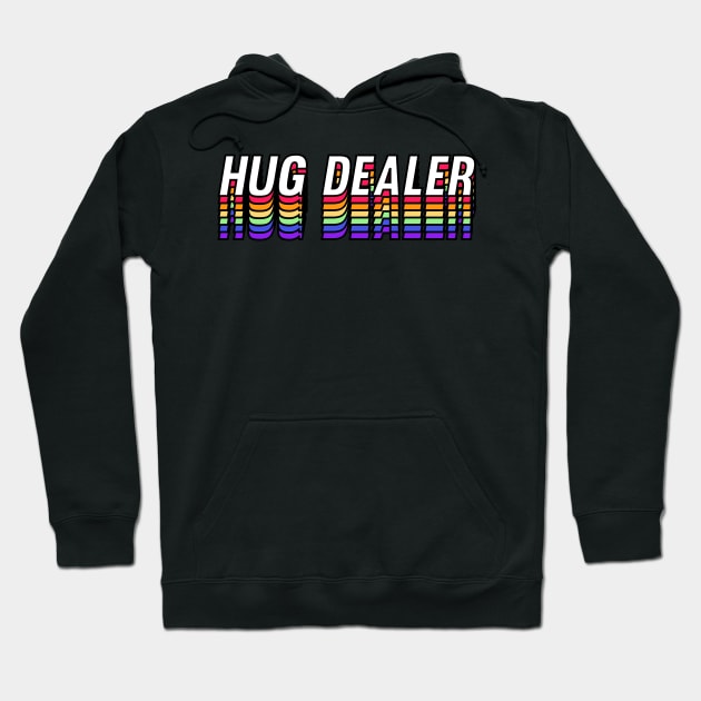 Hug Dealer - Rainbow Version Hoodie by ChapDemo